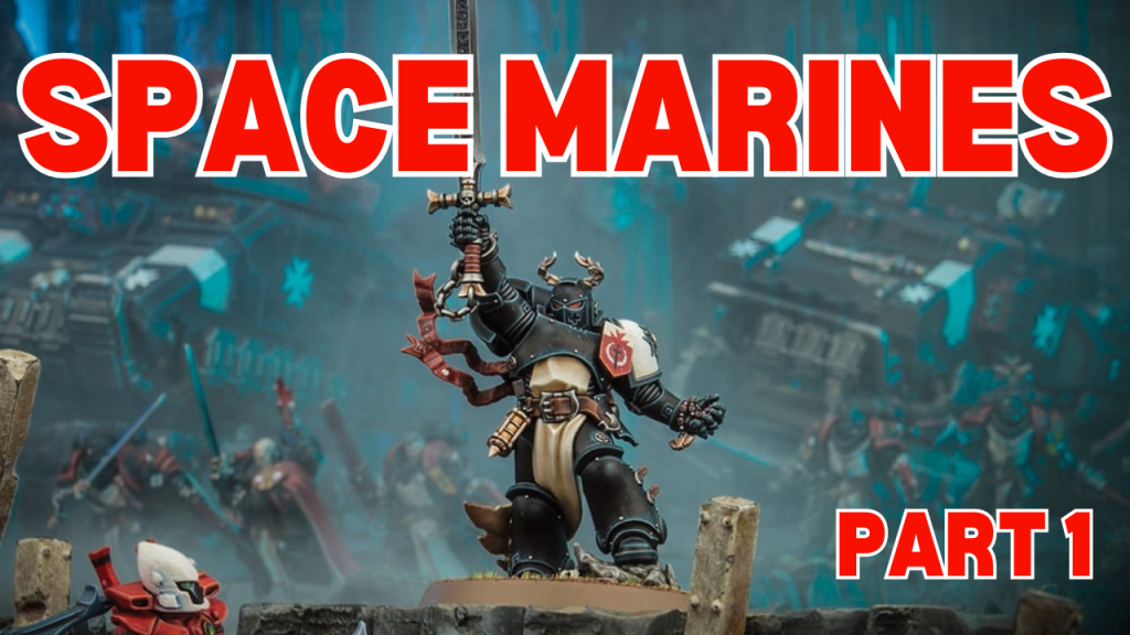 Space Marines Founding Chapters Explained – Part 1